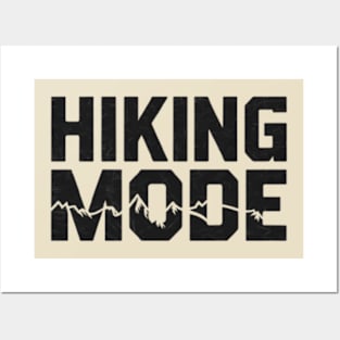 Hiking Mode Activated - Outdoor Adventure Posters and Art